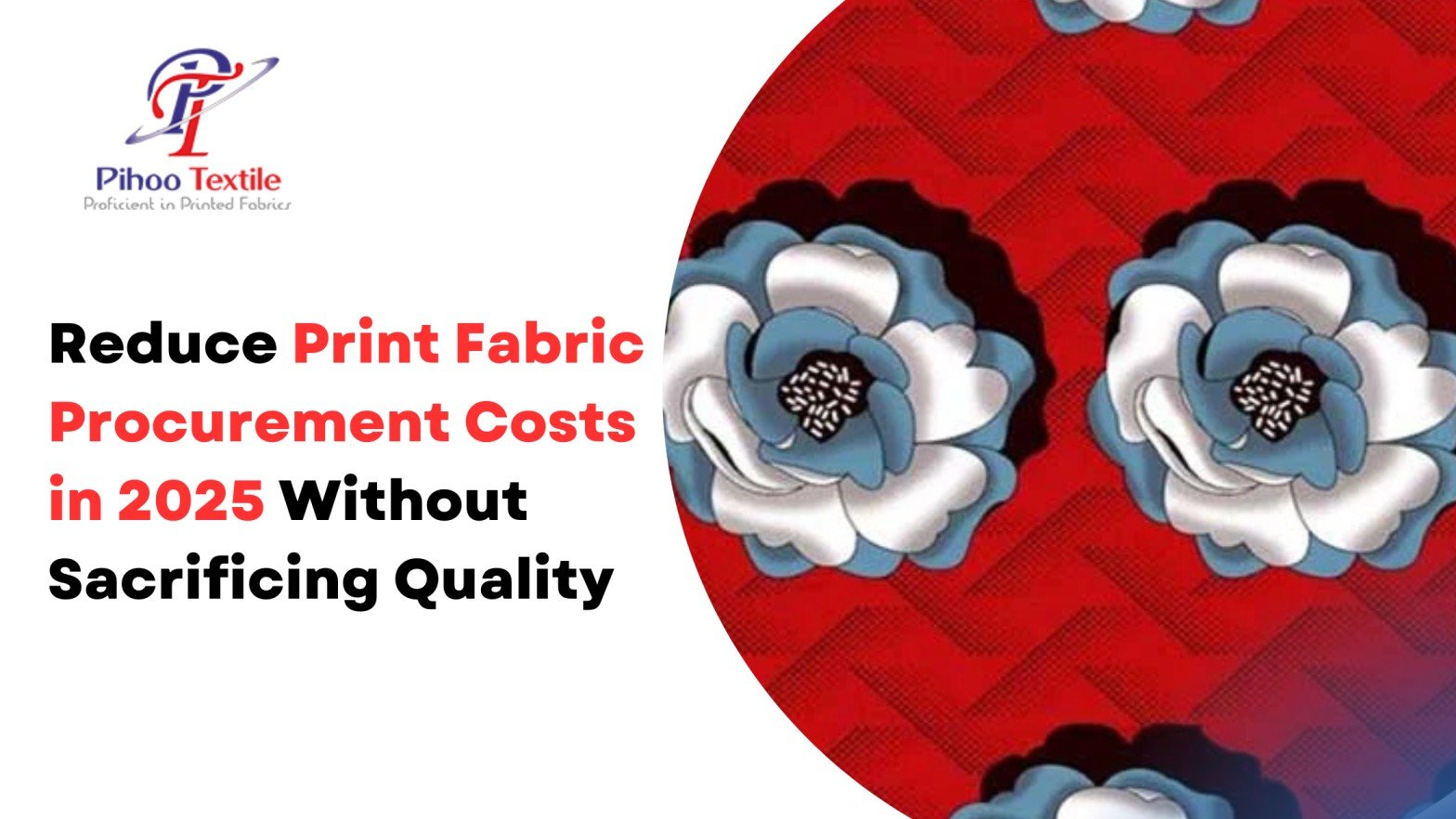 Reduce Print Fabric Procurement Costs in 2025 Without Sacrificing Quality