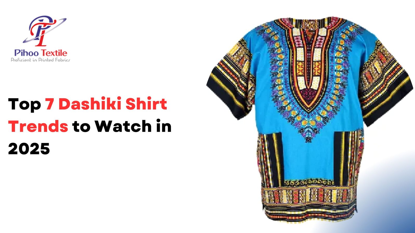 Top 7 Dashiki Shirt Trends to Watch in 2025
