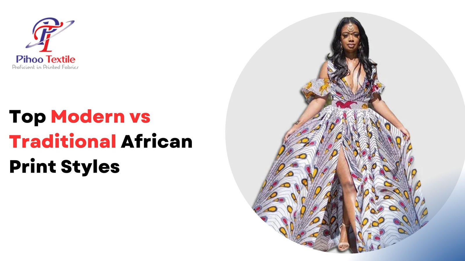 Top Modern vs Traditional African Print Styles