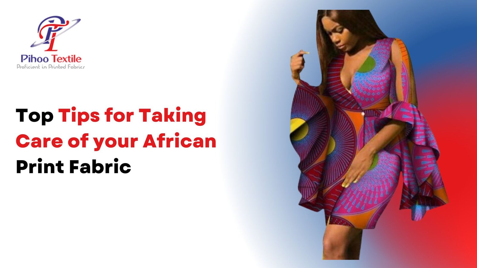 Top Tips for Taking Care of Your African Print Fabric