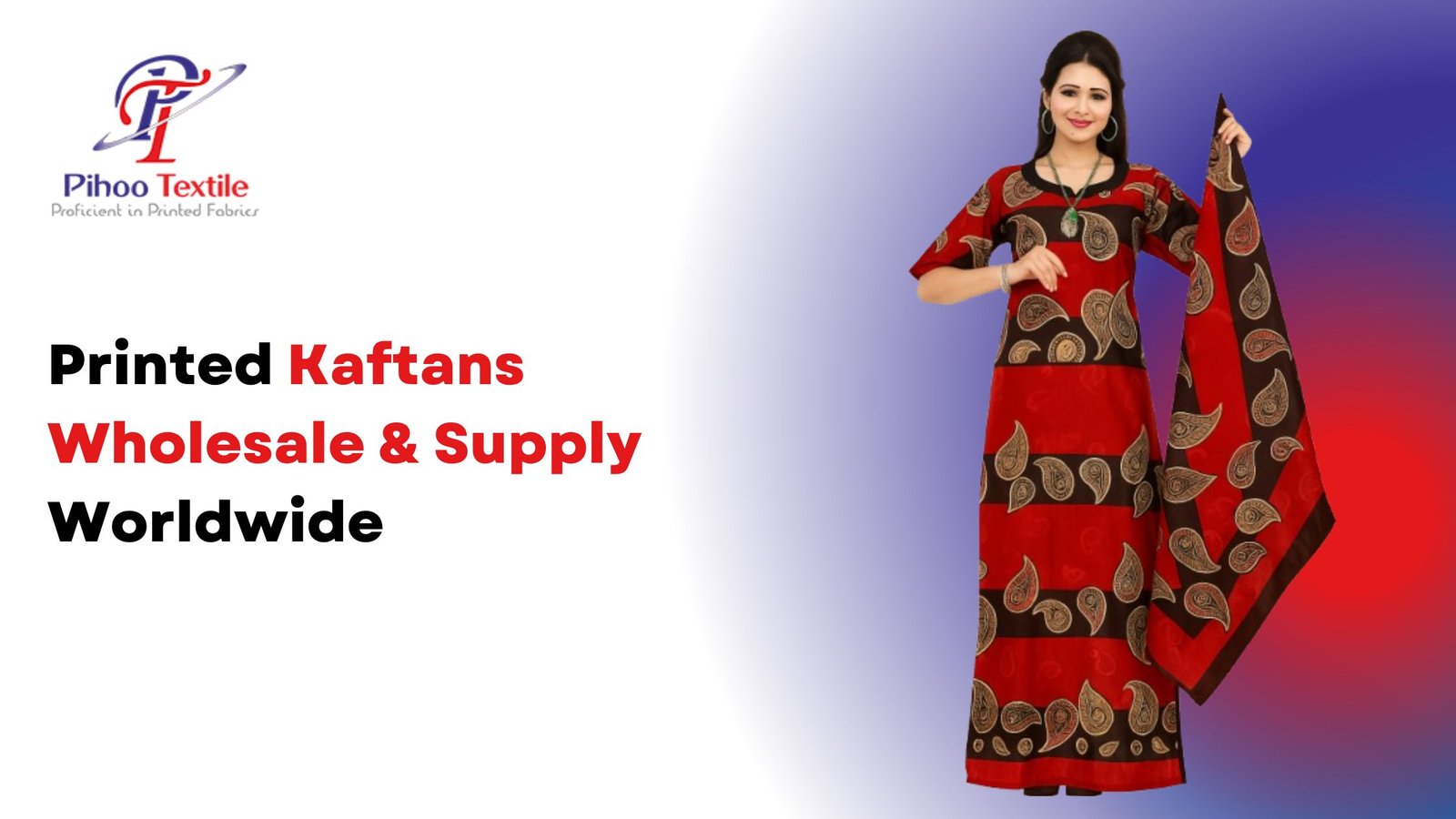 Printed Kaftans Wholesale & Supply Worldwide