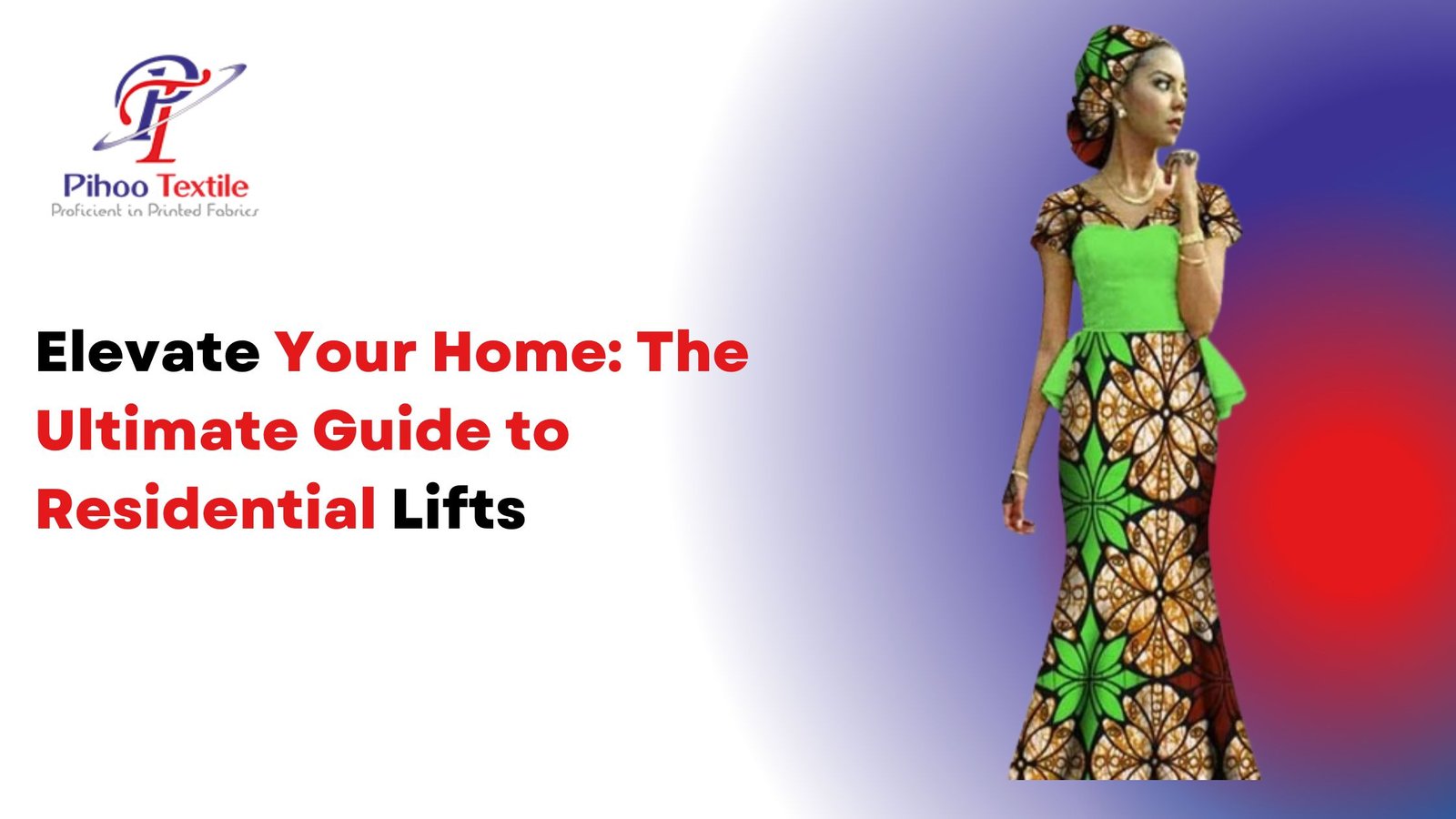 Elevate Your Home: The Ultimate Guide to Residential Lifts