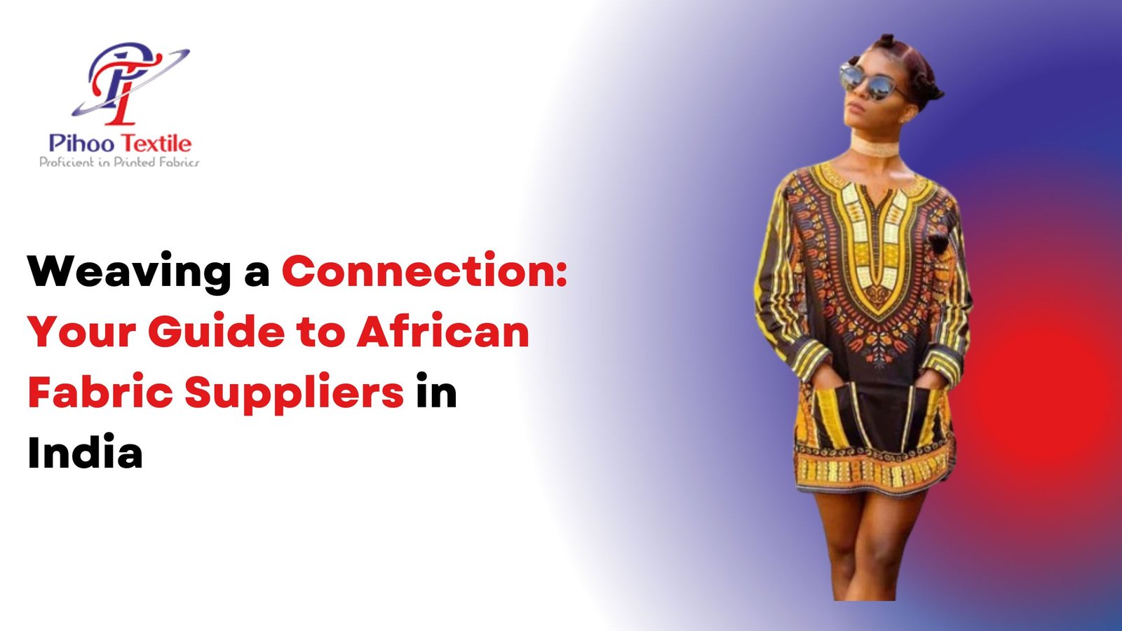 Weaving a Connection: Your Guide to African Fabric Suppliers in India