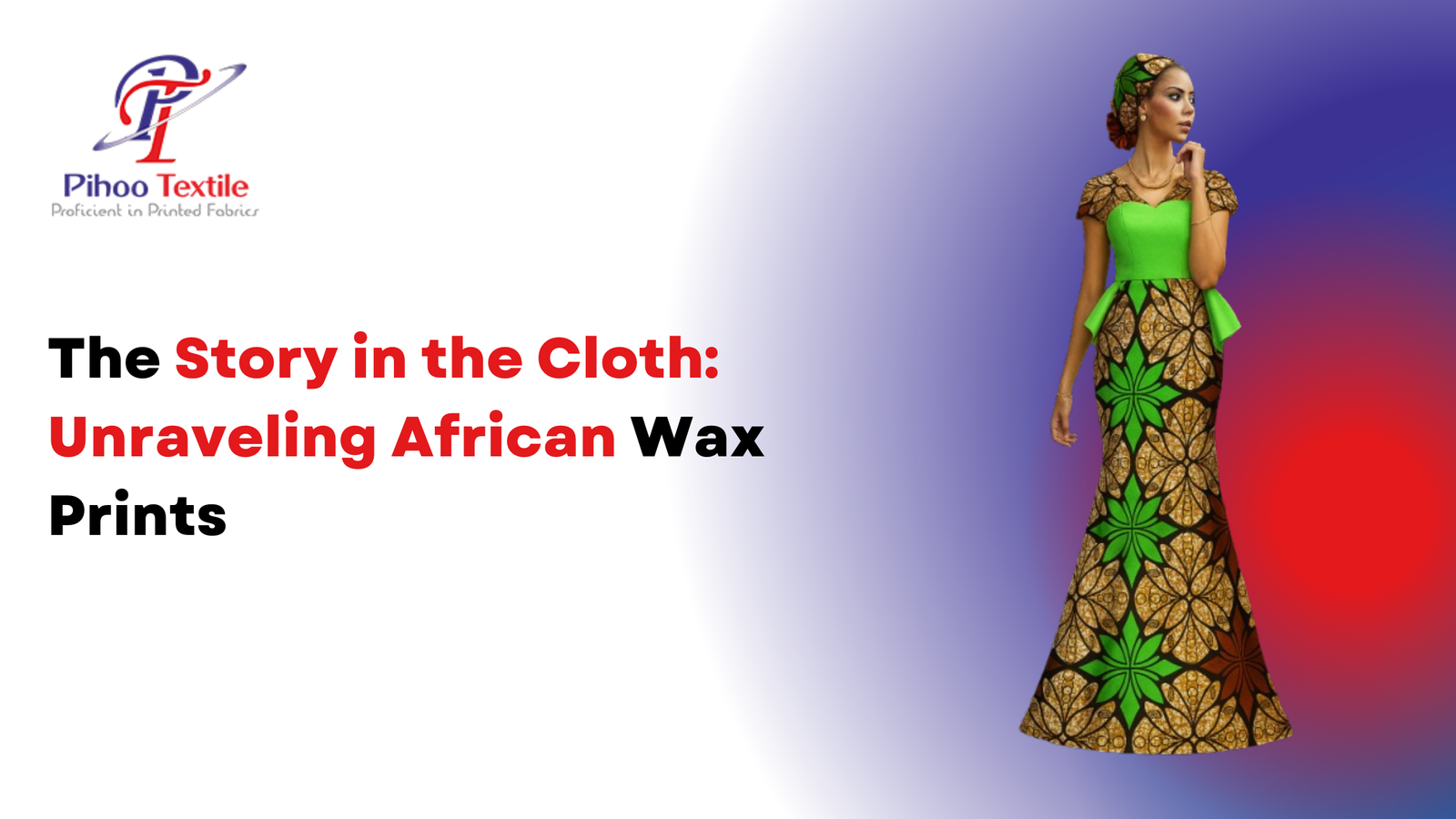 The Story in the Cloth: Unraveling African Wax Prints