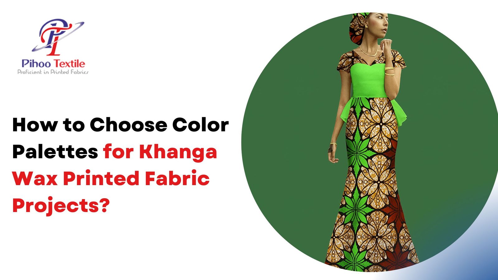 How to Choose Color Palettes for Khanga Wax Printed Fabric Projects?