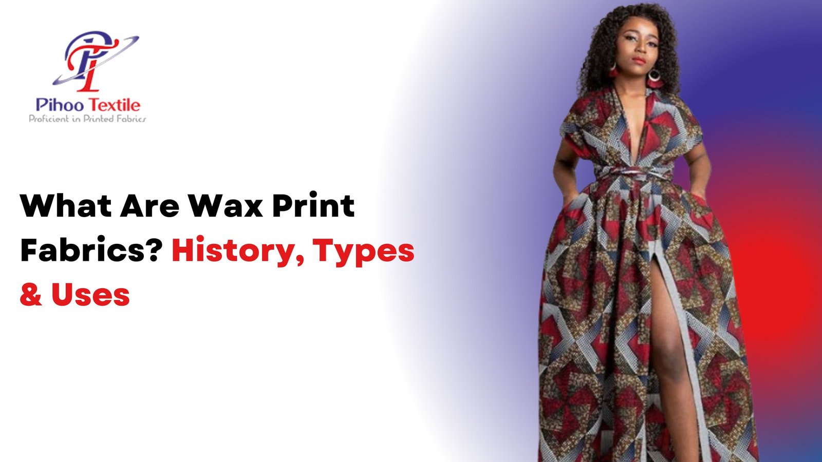 What Are Wax Print Fabrics? History, Types & Uses