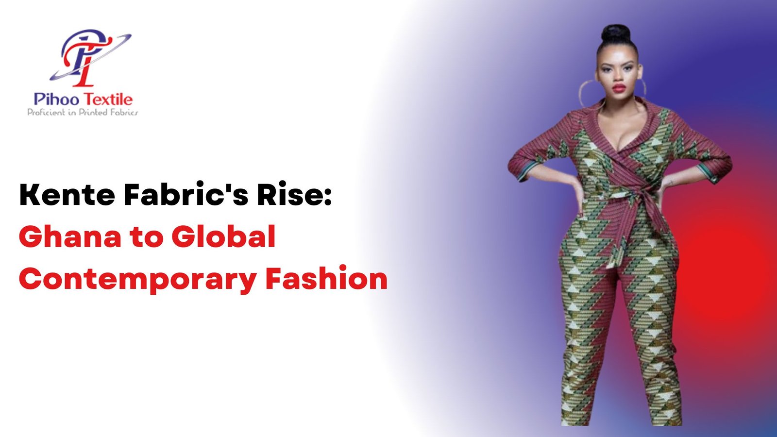 Kente Fabric's Rise: Ghana to Global Contemporary Fashion