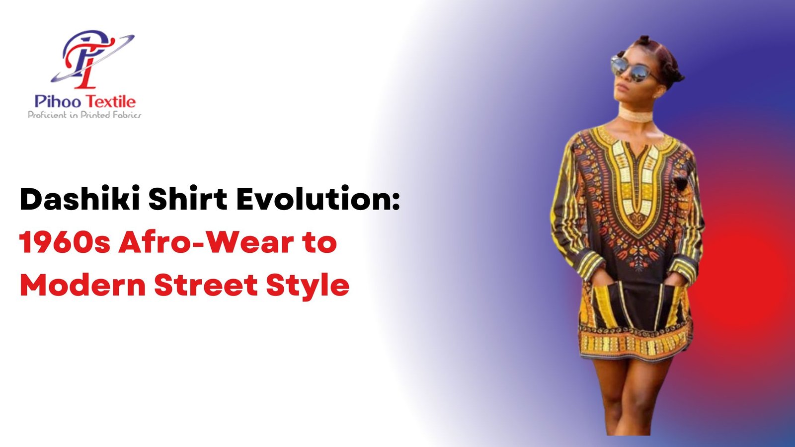 Dashiki Shirt Evolution: 1960s Afro-Wear to Modern Street Style