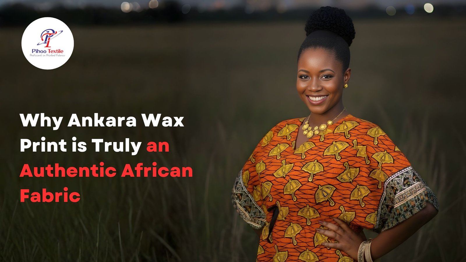 Why Ankara Wax Print is Truly an Authentic African Fabric