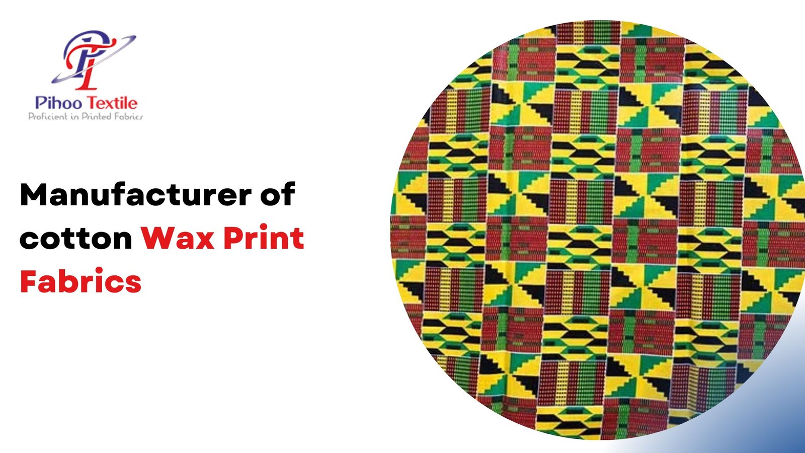 Manufacturer of cotton wax print fabrics