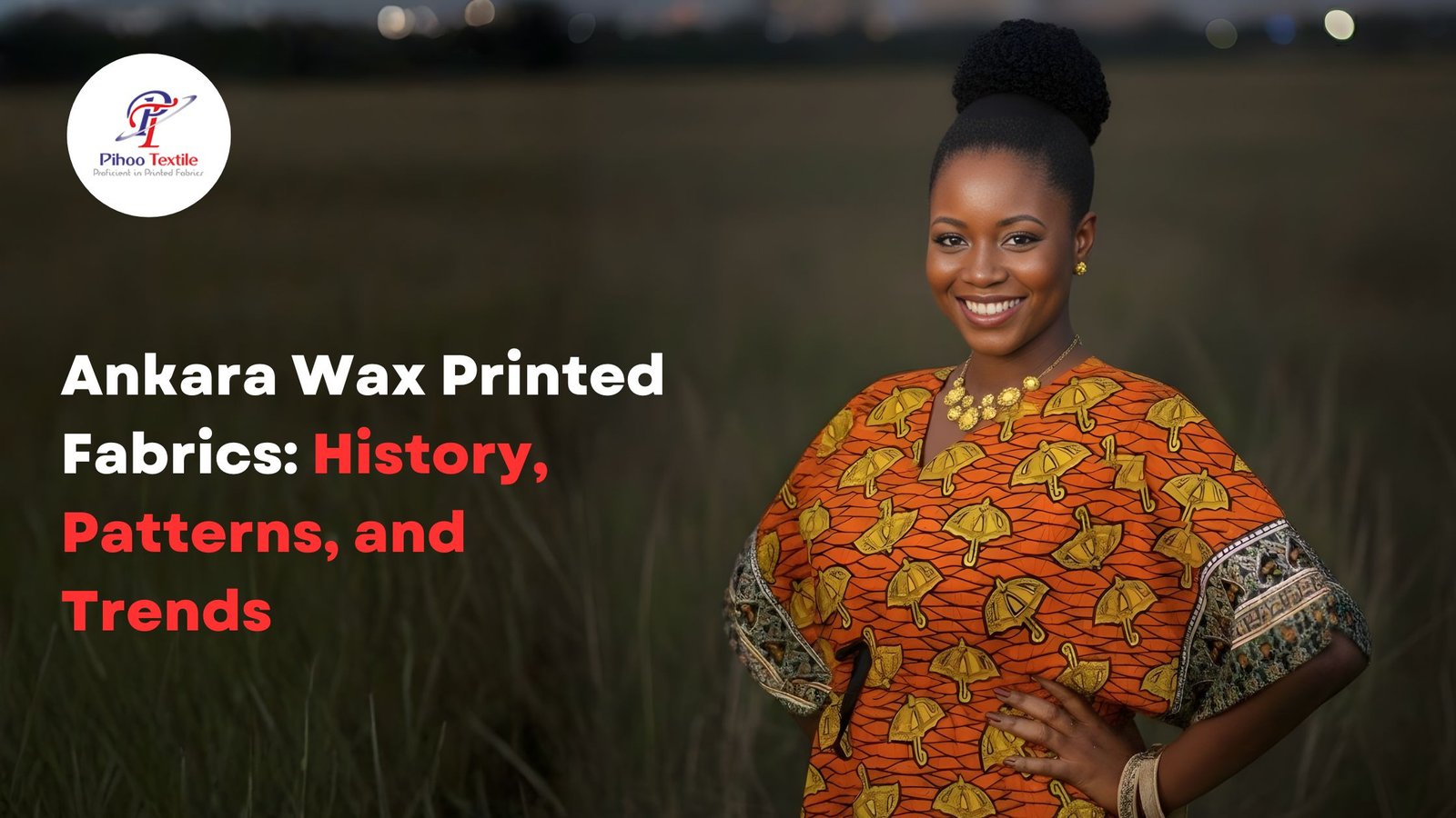 Ankara Wax Printed Fabrics: History, Patterns, and Trends
